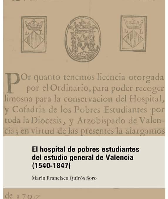 Mario Quirós Soro, «El hospital de pobres estudiantes del estudio general de Valencia (1540-1847).»